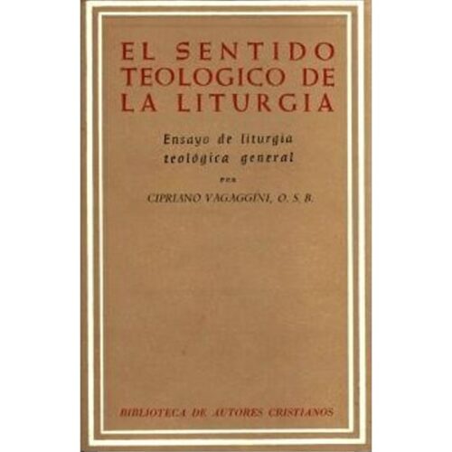 el-sentido-teologico-de-la-liturgia-ensayo-de-liturgia-telogica-general