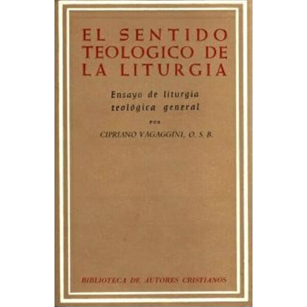 el-sentido-teologico-de-la-liturgia-ensayo-de-liturgia-telogica-general