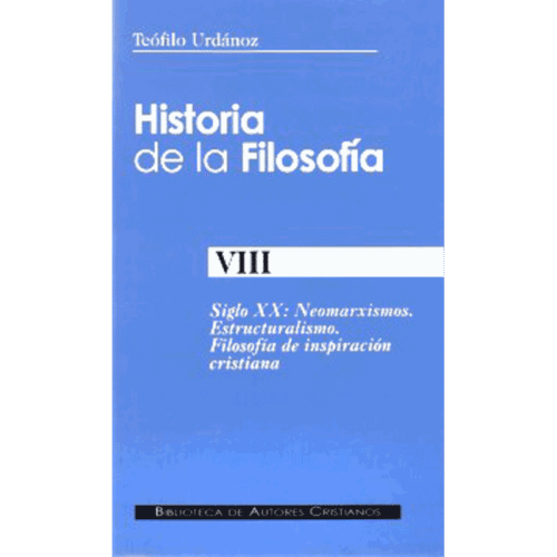 historia-de-la-filosofia-viii-siglo-xx-neomarxismos-estructuralismo-filosofia-de-inspiracion-cristiana