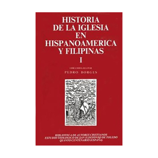 historia-de-la-iglesia-en-hispanoamerica-y-filipinas-siglos-xv-xix-i-aspectos-generales