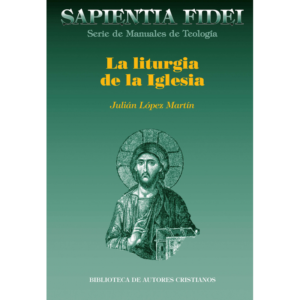 la-liturgia-de-la-iglesia-teologia-historia-espiritualidad-y-pastoral