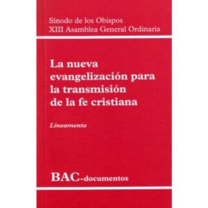 la-nueva-evangelizacion-para-la-transmision-de-la-fe-cristiana-xiii-asamblea-general-ordinaria-lineamenta