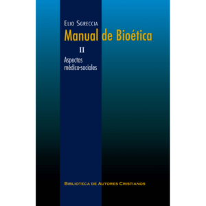 manual-de-bioetica-ii-aspectos-medico-sociales