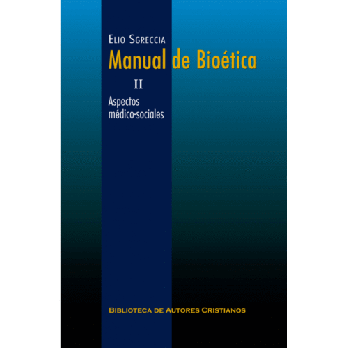 manual-de-bioetica-ii-aspectos-medico-sociales