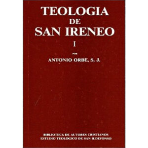 teologia-de-san-ireneo-i-comentario-al-libro-v-del-adversus-haereses