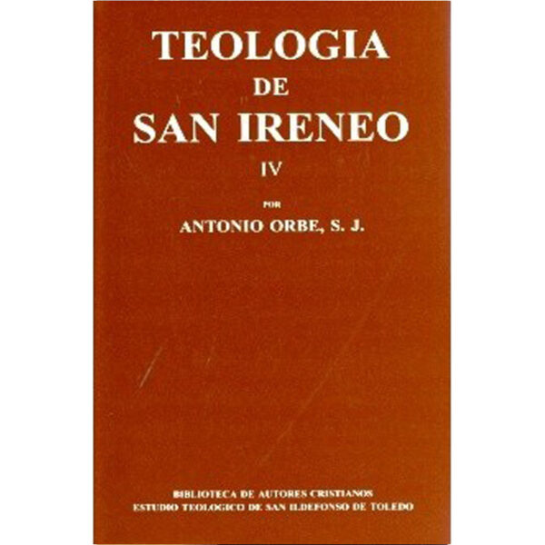 teologia-de-san-ireneo-iv-traduccion-y-comentario-del-libro-iv-del-adversus-haereses