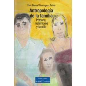 antropologia-de-la-familia-persona-matrimonio-y-familia