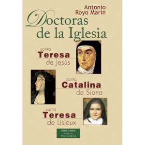 doctoras-de-la-iglesia-santa-teresa-de-jesus-santa-catalina-de-siena-y-santa-teresa-de-lisieux