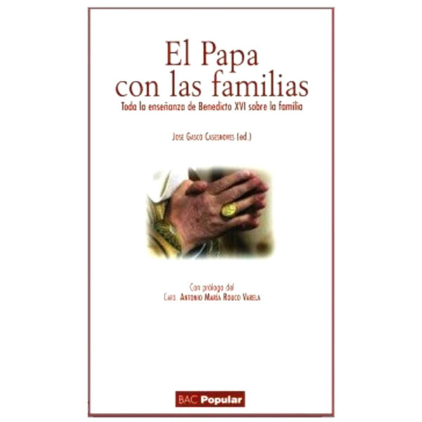 el-papa-con-las-familias-toda-la-ensenanza-de-benedicto-xvi-sobre-la-familia