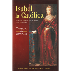 isabel-la-catolica-estudio-critico-de-su-vida-y-su-reinado