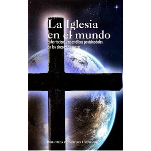 la-iglesia-en-el-mundo-exhortaciones-apostolicas-postsinodales-de-los-cinco-continentes