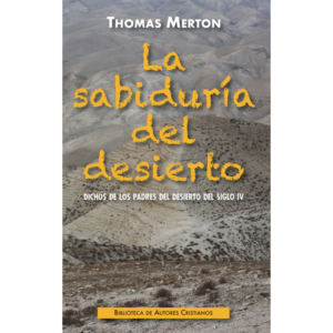 la-sabiduria-del-desierto-dichos-de-los-padres-del-desierto-del-siglo-iv