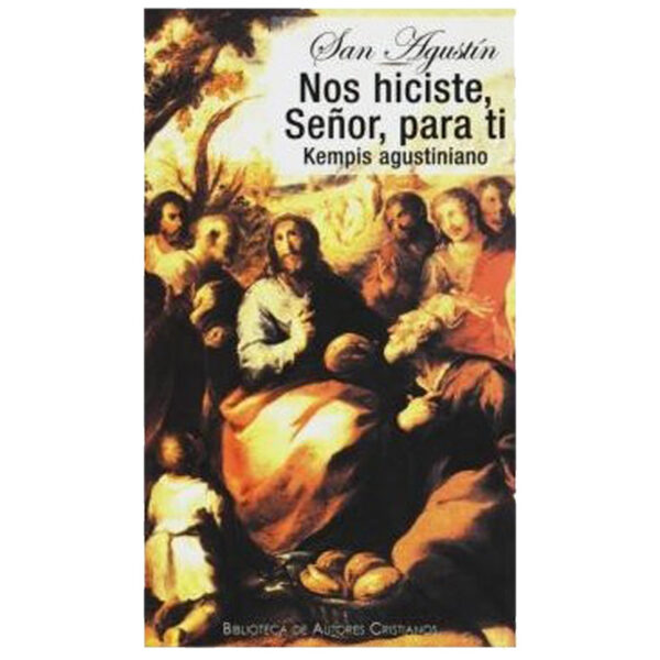 nos-hiciste-senor-para-ti-kempis-agustiniano-de-vita-christiana