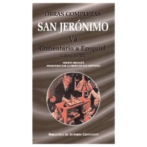 obras-completas-de-san-jeronimo-va-comentario-a-ezequiel-libros-i-viii