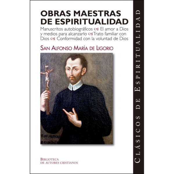 obras-maestras-de-espiritualidad-practica-de-amar-a-jesucristo-el-amor-a-dios-y-medios-para-alcanzarlo