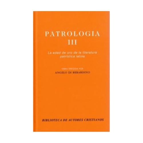 patrologia-iii-la-edad-de-oro-de-la-literatura-patristica-latina
