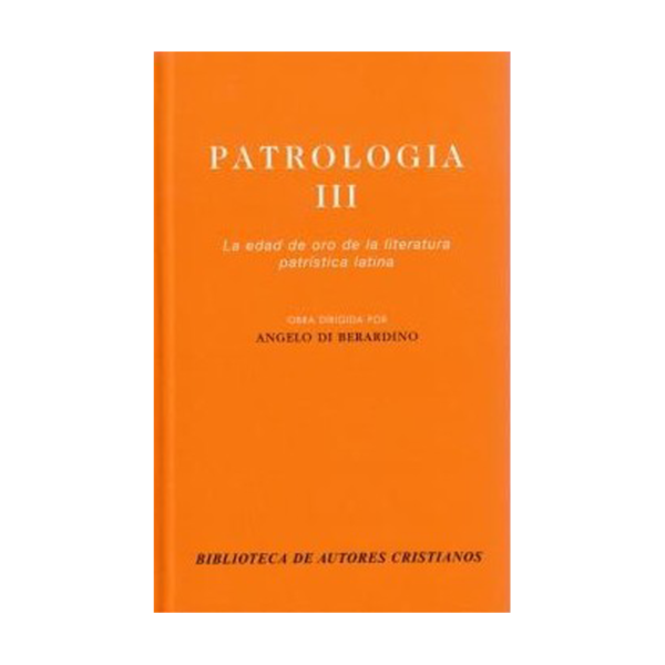 patrologia-iii-la-edad-de-oro-de-la-literatura-patristica-latina