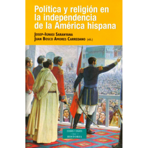 politica-y-religion-en-la-independencia-de-la-america-hispana