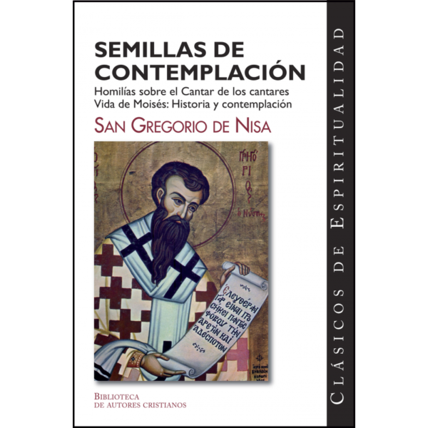 semillas-de-contemplacion-homilias-sobre-el-cantar-de-los-cantares-vida-de-moises-historia-y-contemplacion