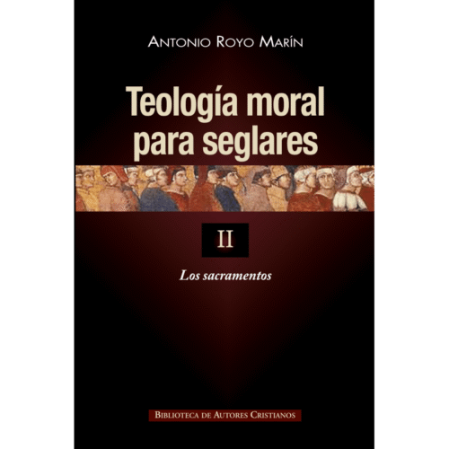 teologia-moral-para-seglares-ii-los-sacramentos
