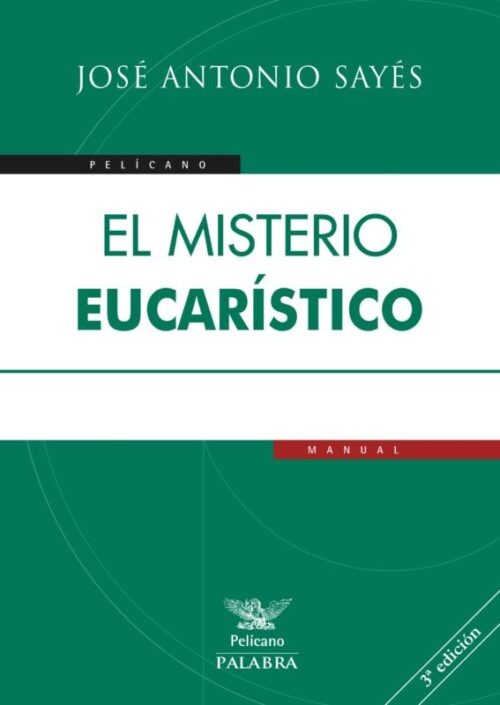 El Misterio Eucarístico